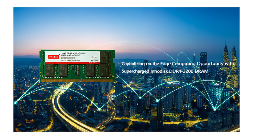 Capitalizing on the Edge Computing Opportunity with Supercharged Innodisk DDR4-3200 DRAM